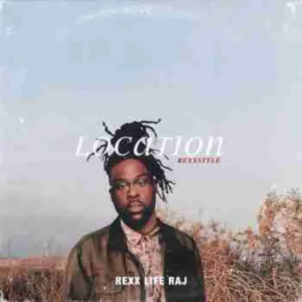 Rexx Life Raj - Location (Freestyle)